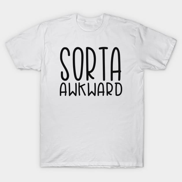 Sorta Awkward T-Shirt by hoddynoddy